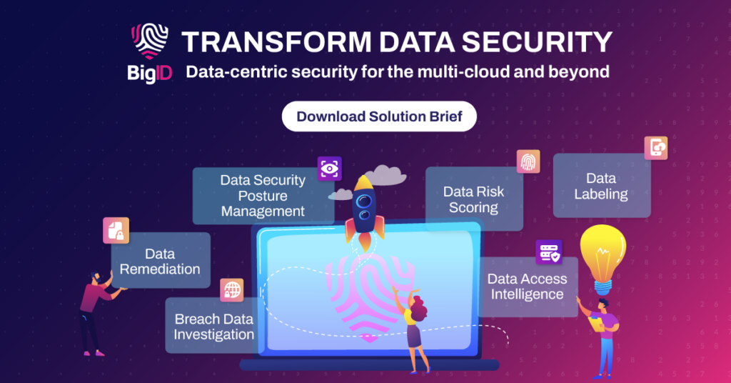 BigID data-centric security platform showing data security posture management, risk scoring, data labeling, and access intelligence across multi-cloud environments